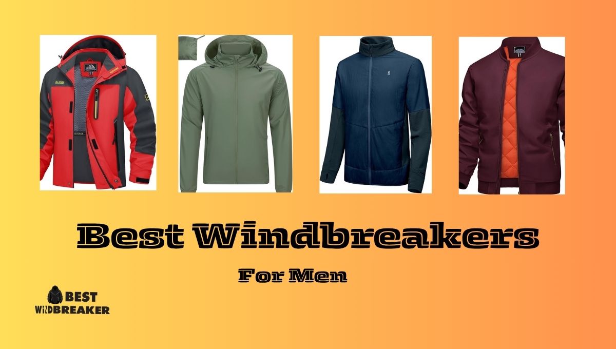 Best Windbreakers for Men