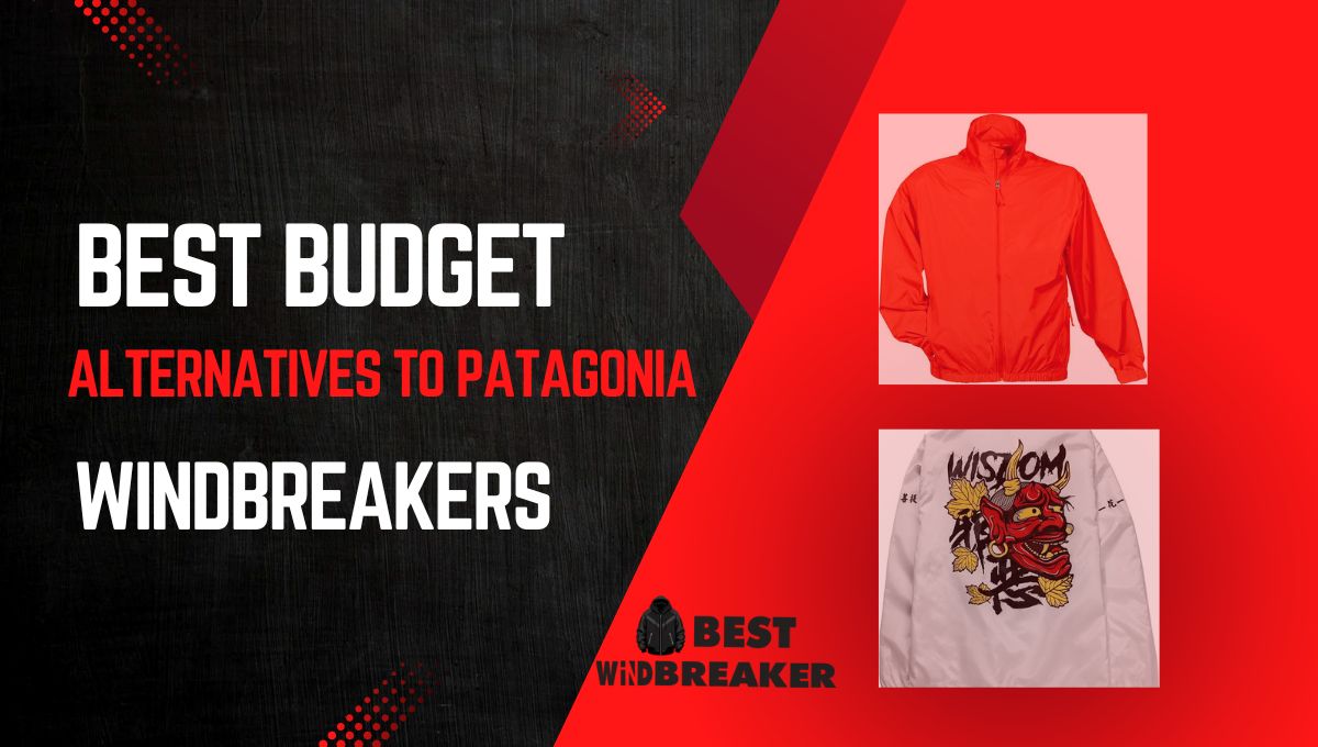 Best Budget Alternatives to Patagonia Windbreakers