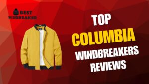 Top Columbia Windbreakers Reviews