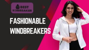 Windbreaker 16 Fashionable Windbreakers