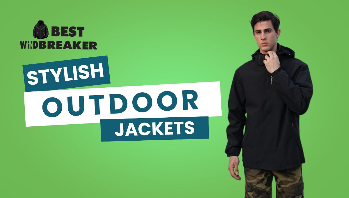 Stylish Outdoor Jackets: Elevate Your Outdoor Adventure 1 Stylish Outdoor Jackets